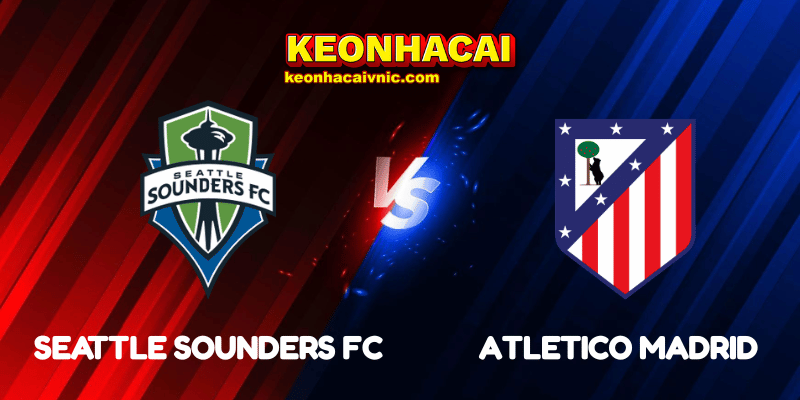 Soi Kèo Trận Đấu Seattle Sounders FC vs Atletico Madrid Ngày 20/06/2025 - FIFA Club World Cup: Group B 2 Seattle Sounders FC vs Atletico Madrid
