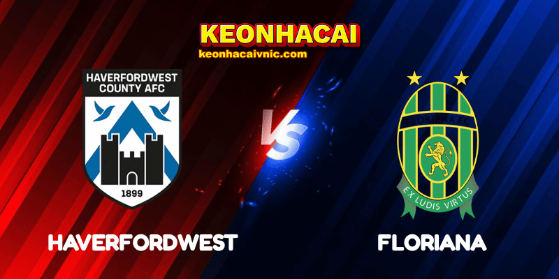Soi Kèo Nhà Cái Haverfordwest vs Floriana Ngày 17/07/2025 - Conference League - Qualification 2 Haverfordwest vs Floriana