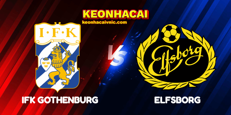 Soi Kèo Trận Đấu IFK Gothenburg vs Elfsborg Ngày 12/07/2025 - Allsvenskan 2 IFK Gothenburg vs Elfsborg